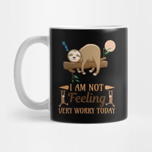 I Am not feeling very worky today Mug